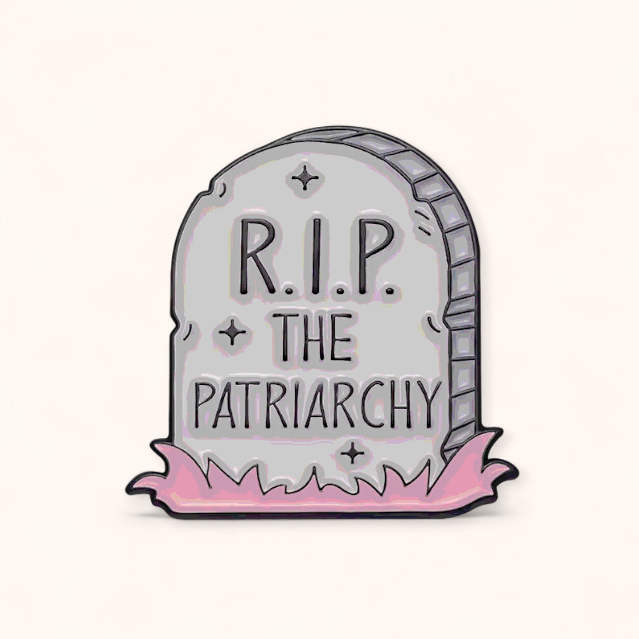 RIP the Patriarchy Enamel Pin