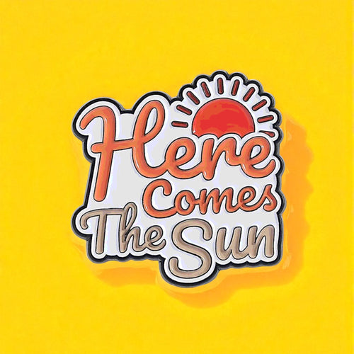 Here Comes The Sun Beatles Pin